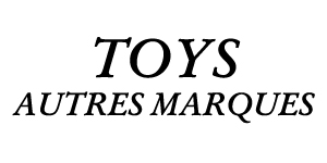 TOYS - AUTRES MARQUES